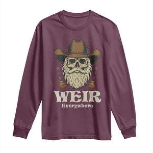 Weir Everywhere Western Skull Guitarist Long Sleeve Shirt Legendary Musician Memorial Retro Tribute for Fans TS02 Maroon Print Your Wear