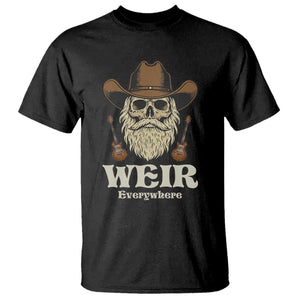 Weir Everywhere Western Skull Guitarist T Shirt Legendary Musician Memorial Retro Tribute for Fans TS02 Black Print Your Wear
