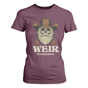 Weir Everywhere Western Skull Guitarist T Shirt For Women Legendary Musician Memorial Retro Tribute for Fans TS02 Maroon Print Your Wear