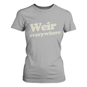 Weir Everywhere T Shirt For Women Legendary Musician Memorial Tribute for Fans TS02 Sport Gray Print Your Wear