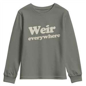 Weir Everywhere Youth Sweatshirt Legendary Musician Memorial Tribute for Fans TS02 Military Green Print Your Wear