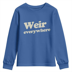 Weir Everywhere Youth Sweatshirt Legendary Musician Memorial Tribute for Fans TS02 Royal Blue Print Your Wear