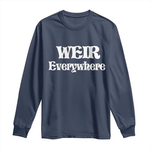 Weir Everywhere Long Sleeve Shirt Legendary Musician Memorial Retro Tribute for Fans TS02 Navy Print Your Wear