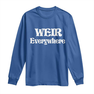 Weir Everywhere Long Sleeve Shirt Legendary Musician Memorial Retro Tribute for Fans TS02 Royal Blue Print Your Wear
