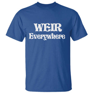 Weir Everywhere T Shirt Legendary Musician Memorial Retro Tribute for Fans TS02 Royal Blue Print Your Wear