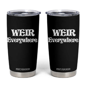 Weir Everywhere Tumbler Cup Legendary Musician Memorial Retro Tribute for Fans TS02 Black Print Your Wear