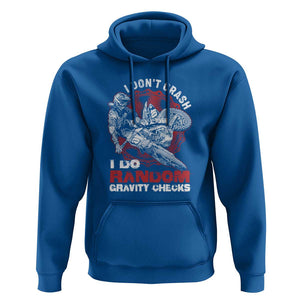 Dirt Bike Hoodie I Don't Crash I Do Gravity Checks Motocross Biker TS02 Royal Blue Print Your Wear