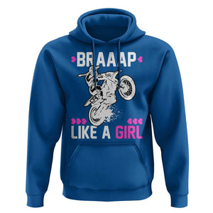 Dirt Bike Girl Hoodie Braap Like A Girl Motocross TS02 Royal Blue Print Your Wear