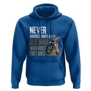 Funny Dirt Bike Hoodie Never Underestimate An Old Man Who Rides Motorcross TS02 Royal Blue Print Your Wear
