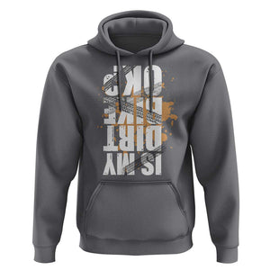 Is My Dirt Bike Ok Hoodie Upside Down Motorcross Funny Off Road Biker TS02 Charcoal Print Your Wear