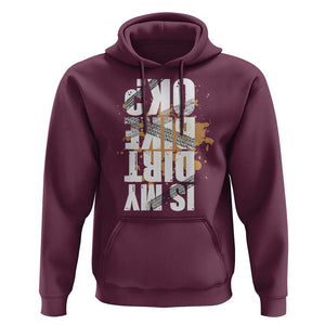 Is My Dirt Bike Ok Hoodie Upside Down Motorcross Funny Off Road Biker TS02 Maroon Print Your Wear