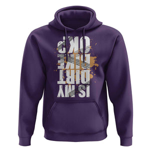 Is My Dirt Bike Ok Hoodie Upside Down Motorcross Funny Off Road Biker TS02 Purple Print Your Wear