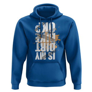 Is My Dirt Bike Ok Hoodie Upside Down Motorcross Funny Off Road Biker TS02 Royal Blue Print Your Wear