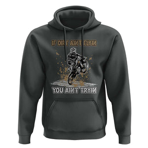 Funny Dirt Bike Riding Hoodie If Dirt Ain't Flyin' You Ain't Tryin' TS02 Dark Heather Print Your Wear