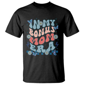 Funny Stepmom T Shirt In My Bonus Mom Era TS02 Black Printyourwear