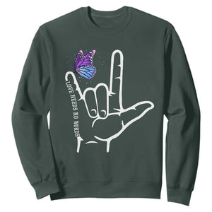 Autism Awareness Sweatshirt Love Need No Words I Love You Hand Sign Language Butterfly TS02 Dark Forest Green Printyourwear