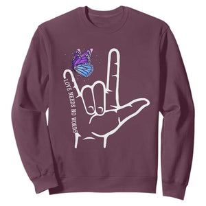 Autism Awareness Sweatshirt Love Need No Words I Love You Hand Sign Language Butterfly TS02 Maroon Printyourwear