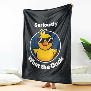 Funny Duck with Sunglasses Throw Blanket Seriously What The Duck