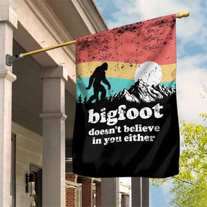 Funny Sasquatch Garden Flag Bigfoot Doesn't Believe in You Either TS02 Print Your Wear