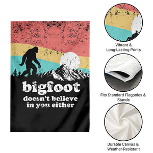 Funny Sasquatch Garden Flag Bigfoot Doesn't Believe in You Either TS02 Print Your Wear