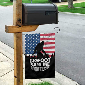 Funny Patriotic Sasquatch Garden Flag Bigfoot Saw Me But Nobody Believes Him American Flag TS02 Print Your Wear