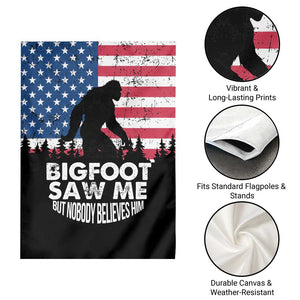 Funny Patriotic Sasquatch Garden Flag Bigfoot Saw Me But Nobody Believes Him American Flag TS02 Print Your Wear