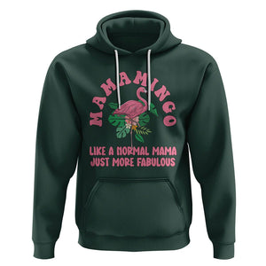 Pink Flamingo Mom Hoodie Mamamingo Like A Normal Mama Just More Fabulous Happy Mother's Day TS02 Dark Forest Green Printyourwear