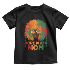 Dope Black Mom Toddler T Shirt Proud Afro Melanin Woman Mother's Day Gift TS02 Black Print Your Wear