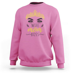 Wife Mom Boss Sweatshirt Women Bosses Mother's Day Gifts TS02 Azalea Printyourwear