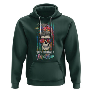 Funny Skull Mom Hoodie 100% Tired As A Mother Mama Life Mother's Day Gifts TS02 Dark Forest Green Printyourwear