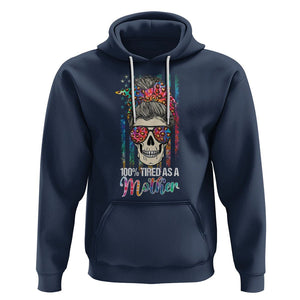 Funny Skull Mom Hoodie 100% Tired As A Mother Mama Life Mother's Day Gifts TS02 Navy Printyourwear
