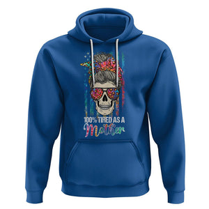 Funny Skull Mom Hoodie 100% Tired As A Mother Mama Life Mother's Day Gifts TS02 Royal Blue Printyourwear