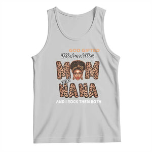 Black Afro Women Mother's Day Tank Top God Gifted Me Two Titles Mom And Nana I Rock Them Both TS02 Ash Print Your Wear