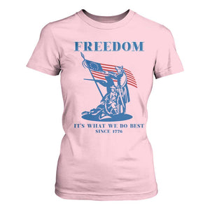 Freedom It’s What We Do Best Since 1776 T Shirt For Women Revolutionary War Patriot Battle Scene TS02 Light Pink Print Your Wear