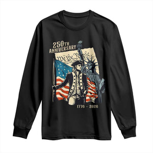 250th Anniversary 1776-2026 We The People Long Sleeve Shirt George Washington and Statue of Liberty History Pride TS02 Black Print Your Wear