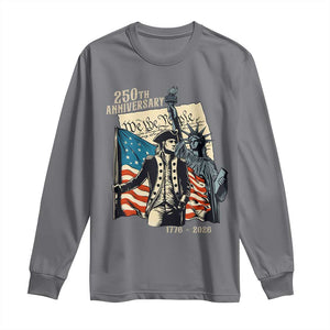 250th Anniversary 1776-2026 We The People Long Sleeve Shirt George Washington and Statue of Liberty History Pride TS02 Charcoal Print Your Wear