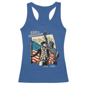 250th Anniversary 1776-2026 We The People Racerback Tank Top George Washington and Statue of Liberty History Pride TS02 Royal Blue Print Your Wear