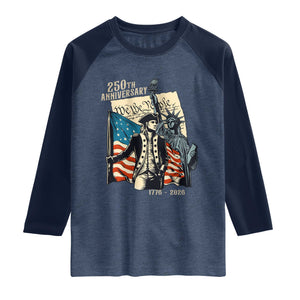 250th Anniversary 1776-2026 We The People Raglan Shirt George Washington and Statue of Liberty History Pride TS02 Heather Denim Navy Print Your Wear