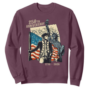 250th Anniversary 1776-2026 We The People Sweatshirt George Washington and Statue of Liberty History Pride TS02 Maroon Print Your Wear