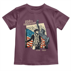 250th Anniversary 1776-2026 We The People Toddler T Shirt George Washington and Statue of Liberty History Pride TS02 Maroon Print Your Wear