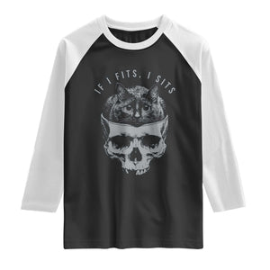 If I Fits I Sits Funny Cat in Skull Raglan Shirt Dark Aesthetic Goth Cat Lover Gift for Macabre and Meme Fans TS02 Black White Print Your Wear
