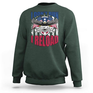 Patriotic American Eagle Sweatshirt US Flag Patriots I Don't Run I Reload Patriotism TS02 Dark Forest Green Print Your Wear