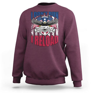 Patriotic American Eagle Sweatshirt US Flag Patriots I Don't Run I Reload Patriotism TS02 Maroon Print Your Wear