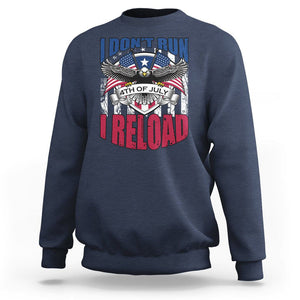 Patriotic American Eagle Sweatshirt US Flag Patriots I Don't Run I Reload Patriotism TS02 Navy Print Your Wear