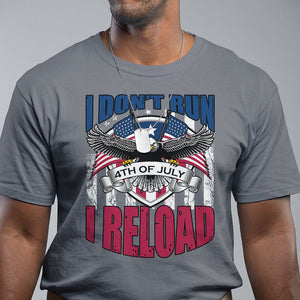 Patriotic American Eagle T Shirt US Flag Patriots I Don't Run I Reload Patriotism TS02 Charcoal Print Your Wear