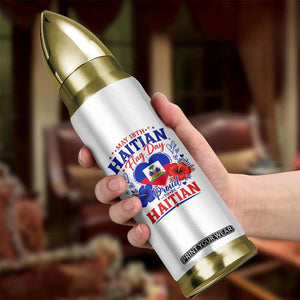 May 18th Haitian Flag Day Floral Hibiscus Bullet Tumbler Proud To Be Haitian Heritage Pride TS02 Print Your Wear