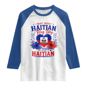 May 18th Haitian Flag Day Floral Hibiscus Raglan Shirt Proud To Be Haitian Heritage Pride TS02 White Royal Print Your Wear
