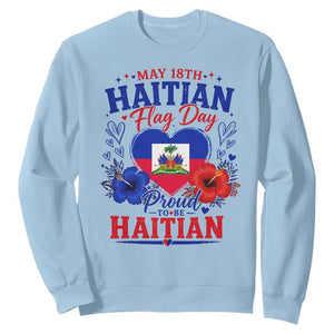 May 18th Haitian Flag Day Floral Hibiscus Sweatshirt Proud To Be Haitian Heritage Pride TS02 Light Blue Print Your Wear