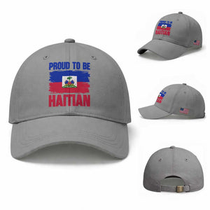 Proud To Be Haitian Baseball Cap Haiti Flag Heritage Pride TS02 Baseball Cap Universal Fit Sport Gray Print Your Wear
