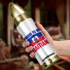 Proud To Be Haitian Bullet Tumbler Haiti Flag Heritage Pride TS02 Print Your Wear
